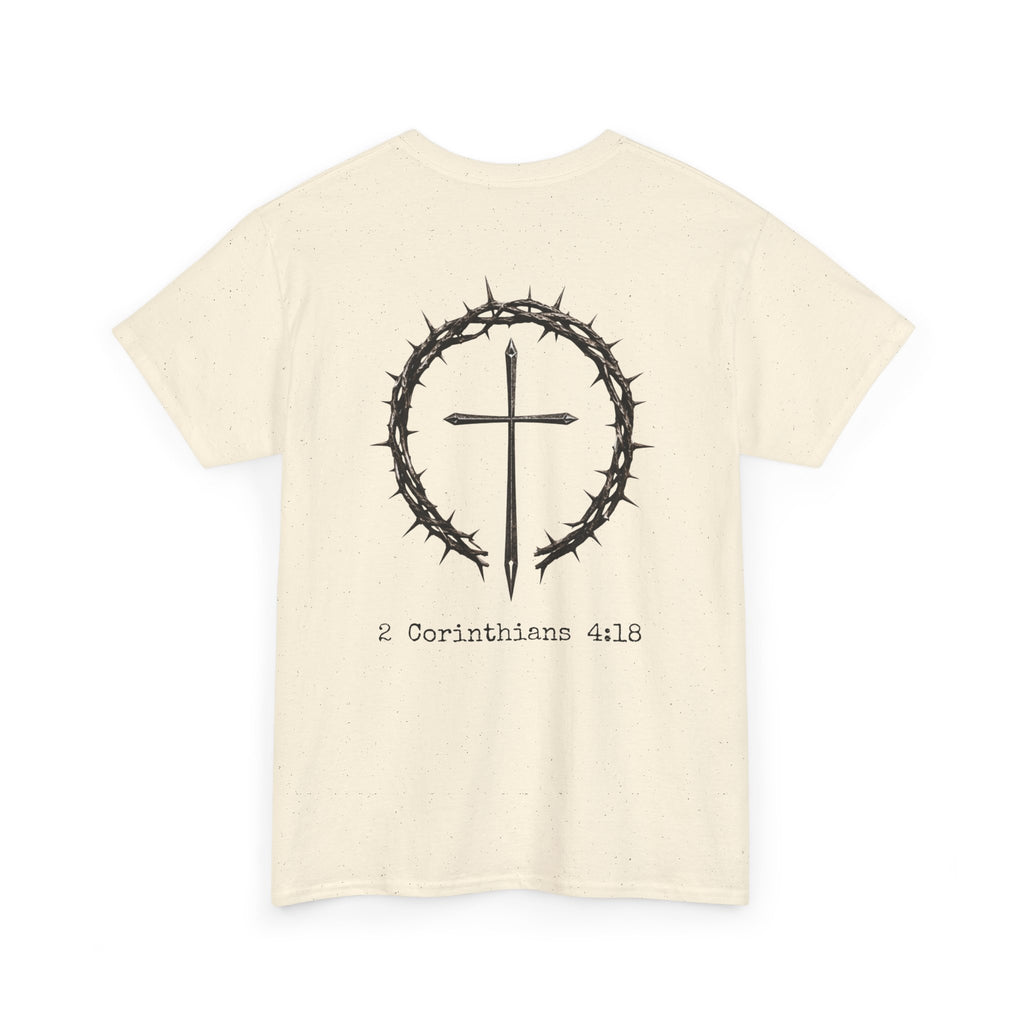 2 Corinthians 4:18- Christian T-shirt